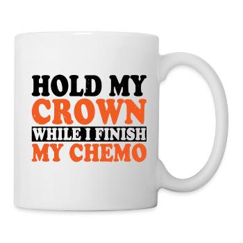 Tenez ma couronne pendant que je termine ma chimio 33 - Mug blanc - blanc - Droite