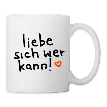 liebe sich wer kann - Tasse - Weiß - Rechts