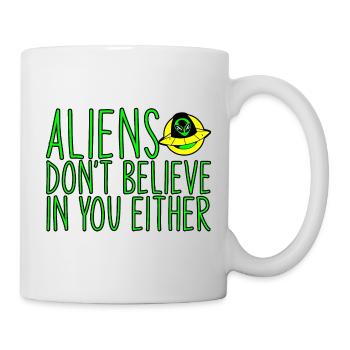 Les extraterrestres ne croient pas en vous non plus 3 - Mug blanc - blanc - Droite