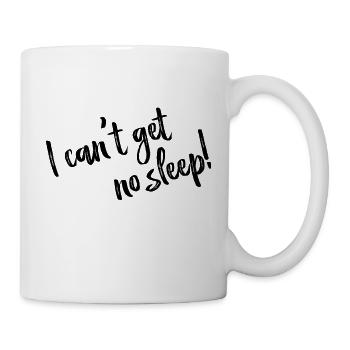 I can't get no sleep - Lyrics black - Tasse - Weiß - Rechts