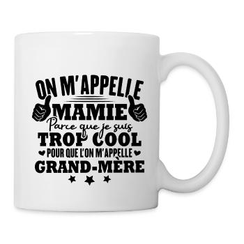 Je suis mamie trop cool, Cadeau pour cool mamie - Mug blanc - blanc - Droite