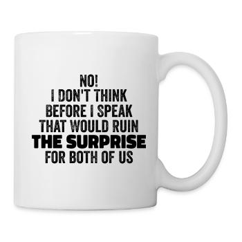 drôle Dire que je ne pense pas avant de parler - Mug blanc - blanc - Droite