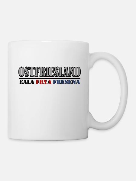 Ostfriesland - Eala Frya Fresena - Tasse - Weiß