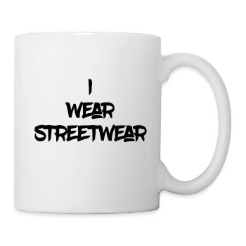 Ich trage Streetwear - Tasse - Weiß - Rechts