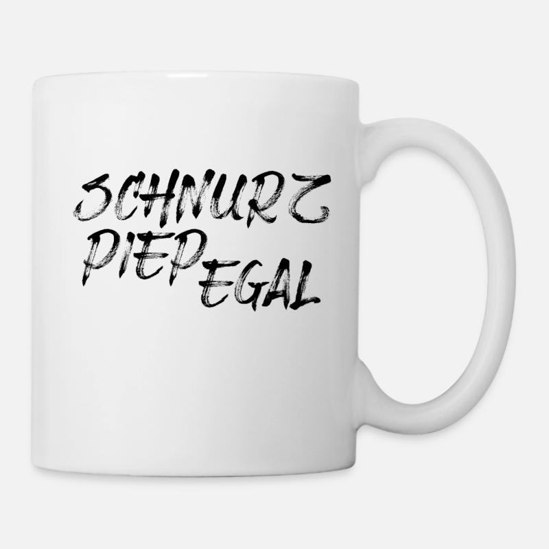 Schnurz Piep Egal - völlig egal - Tasse - Weiß