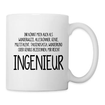 Ingenieur - Alleskönner, Genie, Multitalent - Tasse - Weiß - Rechts