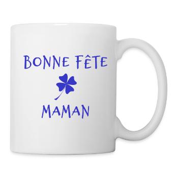 FÊTE DES MÈRES. BONNE FÊTE MAMAN. MAMAN. FÊTE - Mug blanc - blanc - Droite