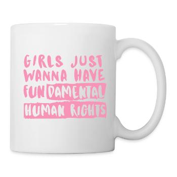 Mädchen wollen einfach nur Grundrechte haben - Tasse - Weiß - Rechts