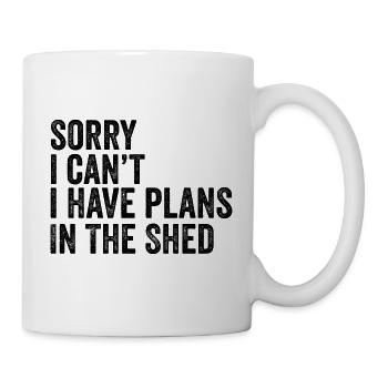 Sorry I Can't I Have Plans In The Shed Hobby - Mug blanc - blanc - Droite