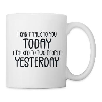 I Can't Talk To You Today Funny Lazy Introvert Tee - Mug blanc - blanc - Droite