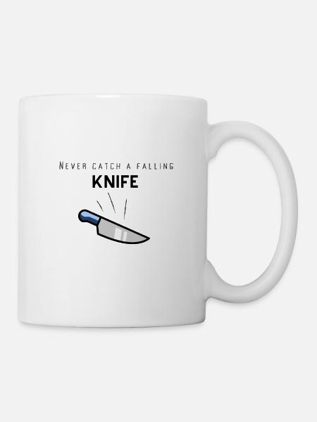 Stock market wisdom: Never catch a fallling knife - Mug - white