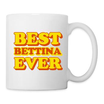 Bettina Vorname Lustiges Geschenk - Tasse - Weiß - Rechts