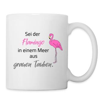 der flamingo unter den grauen tauben - Tasse - Weiß - Rechts