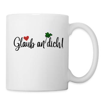 Glaub an dich! - Tasse - Weiß - Rechts