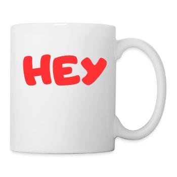Hey - Tasse - Weiß - Rechts