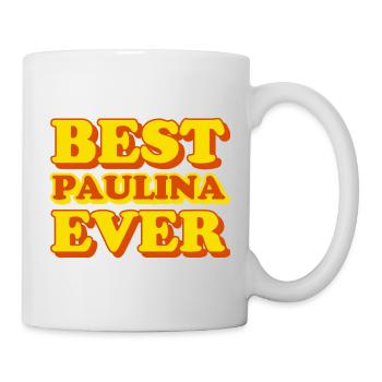 Paulina Vorname Lustiges Geschenk - Tasse - Weiß - Rechts