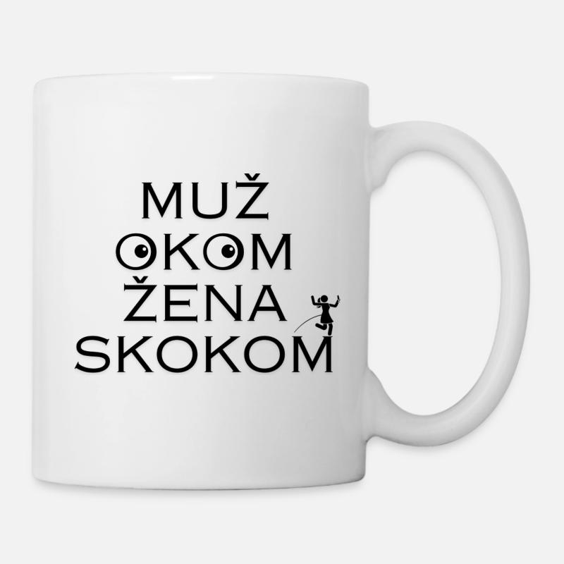 Muz Okom Zena Skokom - Tasse - Weiß