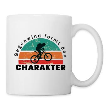 Fahrrad, Bike, Gegenwind formt den Charakter - Tasse - Weiß - Rechts