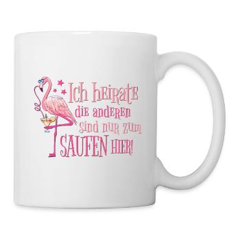 JGA Flamingo Saufen Spruch Lustig Ich Heirate - Tasse - Weiß - Rechts