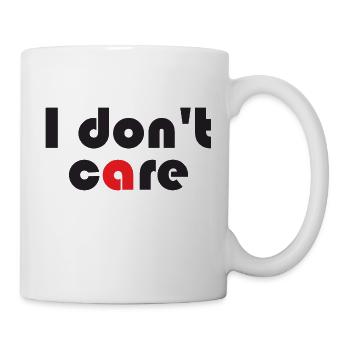 I don´t care - Tasse - Weiß - Rechts