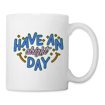 Have a nice day - Mug - white - Right