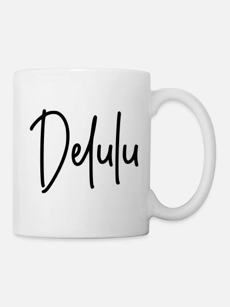 Delulu - Tasse - Weiß