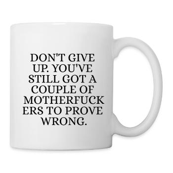 Don't give up - Mug blanc - blanc - Droite