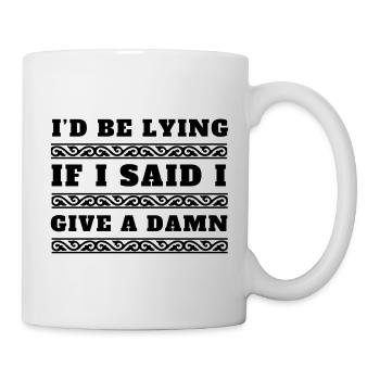 I’d be lying if I said I give a damn - Mug - white - Right