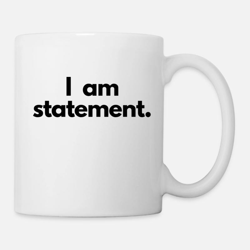 Je suis une déclaration - Mug blanc - blanc