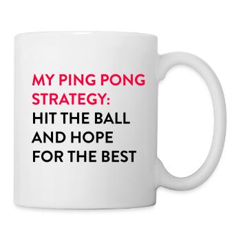 Ping Pong Strategy Shirt für Tischtennisspieler - Tasse - Weiß - Rechts