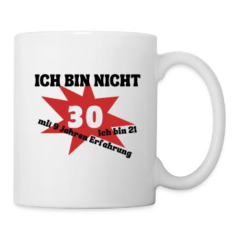 I'm not 30 - I'm 21 with 9 years of experience - Mug - white - Right