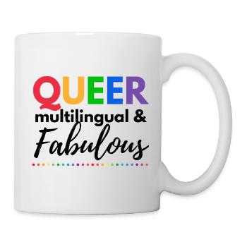 Queer, mehrsprachig & fabelhaft – Letz Go Proud - Tasse - Weiß - Rechts