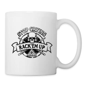 Stop crying, rack'em up - Eight Ball - Pool - Tasse - Weiß - Rechts