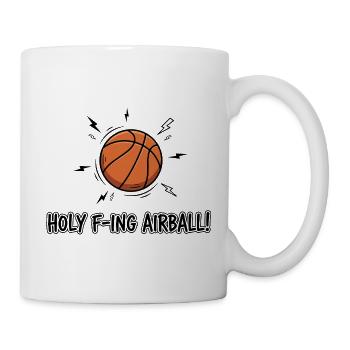 Holy f-ing airball ! - Tasse - Weiß - Rechts