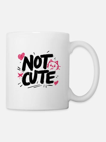 Not Cute! - Tasse - Weiß