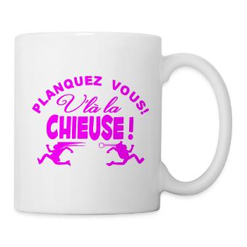 Planquez vous voilà la Chieuse - Mug blanc - blanc - Droite