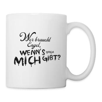Qui a besoin d’anges quand j’existe - Mug blanc - blanc - Droite
