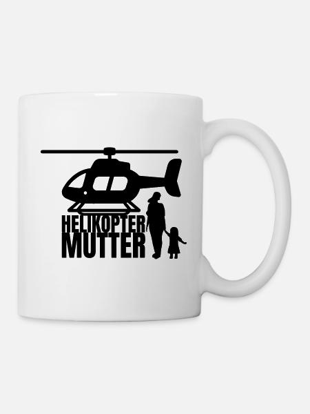 Helikopter Mutter Spruch Humor - Tasse - Weiß