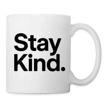 Stay Kind - Tasse - Weiß - Rechts