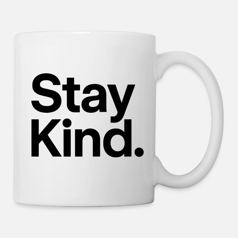 Stay Kind - Tasse - Weiß