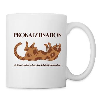 Prokatztination - die Kunst, nichts zu tun..... - Tasse - Weiß - Rechts