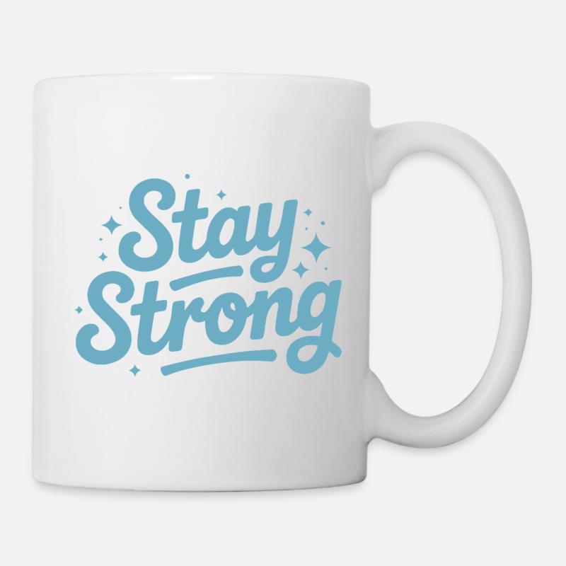 Stay Strong Drehbuch mit Stars - Tasse - Weiß