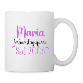 Maria Geburtstagsqueen Seit 2006 Geburtstag Design - Tasse - Weiß - Rechts