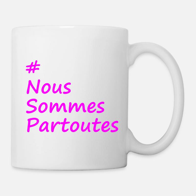 #NousSommesPartoutes - Tasse - Weiß