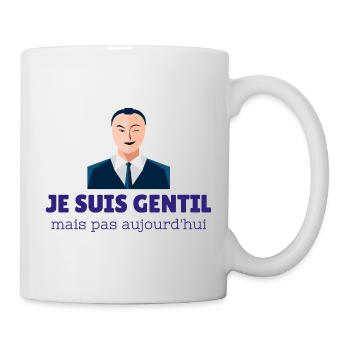 Gentil mais pas aujourd’hui - Mug blanc - blanc - Droite