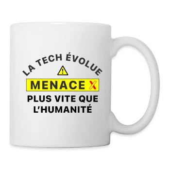 MenaceX_la_tech_evolue_plus_vite_que_l-humanite - Mug blanc - blanc - Droite