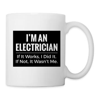 Electrician T-Shirt – Funny Trade Workwear Joke - Mug - white - Right