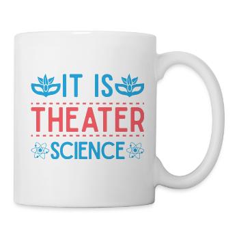 Musical Theatre It Is Theater Science Gift - Mug - white - Right