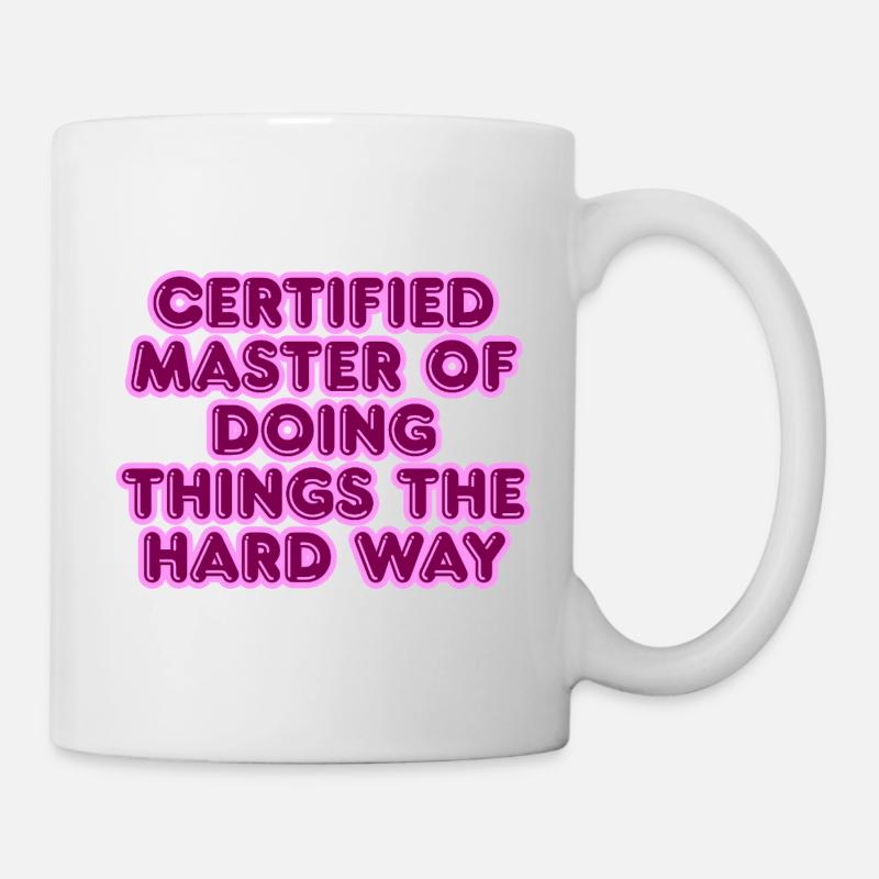Certified Master of the Hard Way - Mug - white