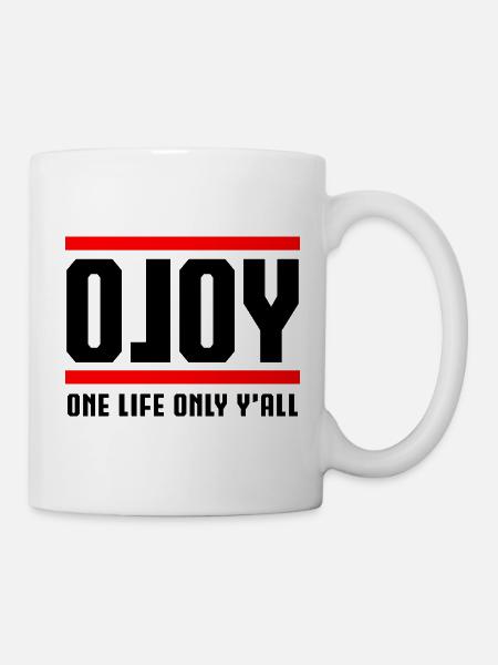 OLOY - One Life Only Y'all - Tasse - Weiß
